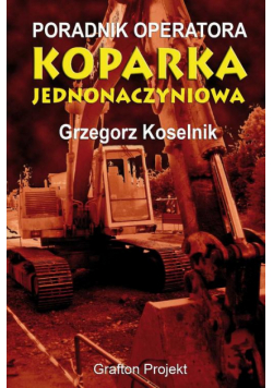 Poradnik operatora Koparka jednonaczyniowa