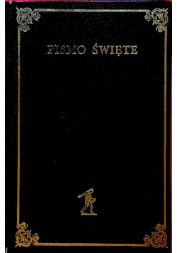 Biblia to jest Pismo Święte Starego i Nowego Testamentu