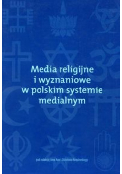 Media religijne i wyznaniowe w polskim systemie medialnym