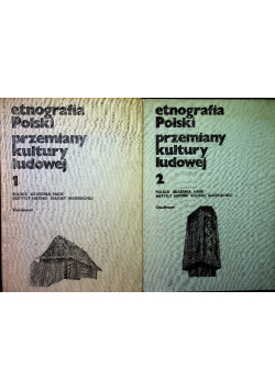 Etnografia Polski Przemiany kultury ludowej Tomy od 1 do 2