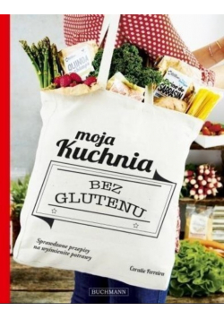 Moja kuchnia bez glutenu