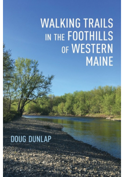 Walking Trails in the Foothills of Western Maine