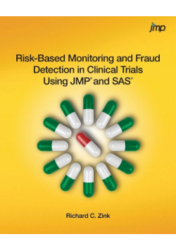 Risk-Based Monitoring and Fraud Detection in Clinical Trials Using JMP and SAS