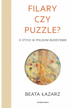 Filary czy puzzle?. O etyce w polskim buddyzmie