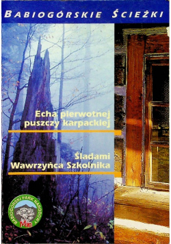 Babiogórskie ścieżki echa pierwotnej puszczy karpackiej