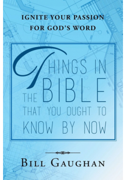 Things In The Bible That You Ought To Know By Now