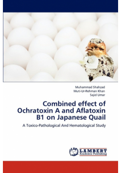 Combined effect of Ochratoxin A and Aflatoxin B1 on Japanese Quail