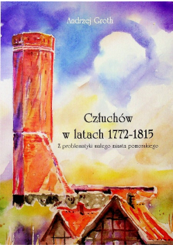 Człuchów w latach 1772-1815