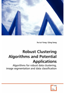 Robust Clustering Algorithms and Potential  Applications