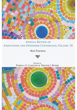 Annual Review of Addictions and Offender Counseling, Volume III
