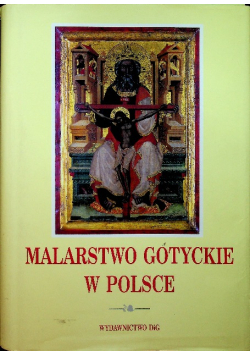 Malarstwo gotyckie w Polsce tom 2