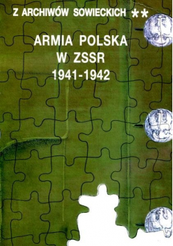 Armia Polska w ZSSR 1941 1942 Tom II