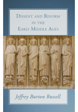 Dissent and Reform in the Early Middle Ages