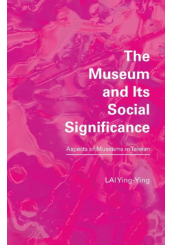 The Museum and its Social Significance