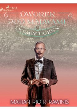 Dworek pod Malwami 51 - Dobry uczeń