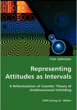Representing Attitudes as Intervals - A Reformulation of Coombs' Theory of Unidimensional Unfolding