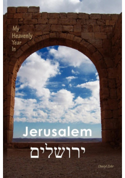 My Heavenly Year In Jerusalem