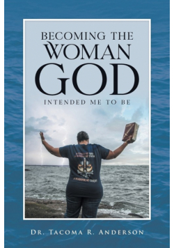 Becoming the Woman God Intended Me to Be
