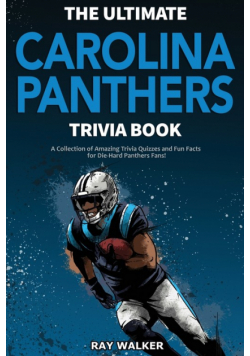 The Ultimate Carolina Panthers Trivia Book