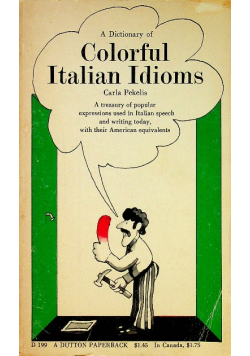 A dictionary of colorful italian idioms