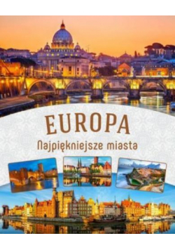 Europa. Najpiękniejsze miasta