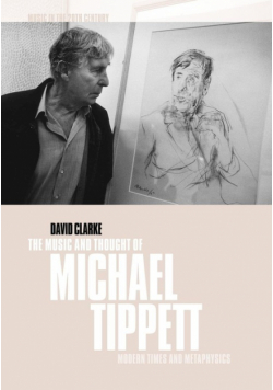 The Music and Thought of Michael Tippett