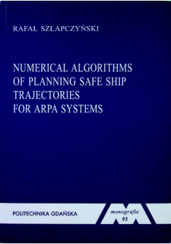 Numerical algorithms of planning safe ship trajectories for arpa systems