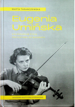 Eugenia Umińska Kalendarium życia