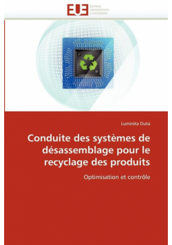 Conduite des systèmes de désassemblage pour le recyclage des produits