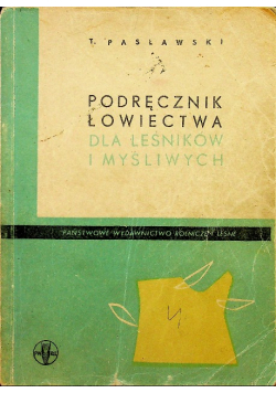 Podręcznik łowiectwa dla leśników i myśliwych