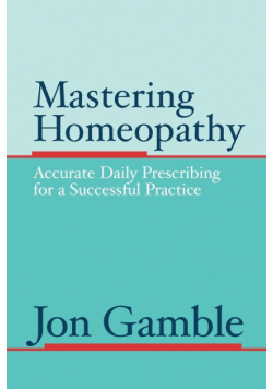 Mastering Homeopathy