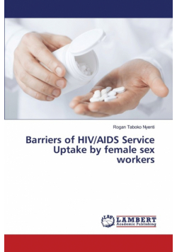 Barriers of HIV/AIDS Service Uptake by female sex workers