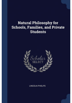 Natural Philosophy for Schools, Families, and Private Students