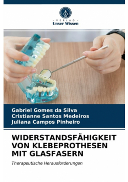 Widerstandsfähigkeit Von Klebeprothesen Mit Glasfasern
