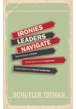 Ironies Leaders Navigate