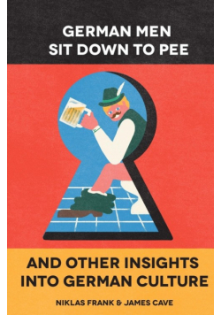 German Men Sit Down to Pee and Other Insights into German Culture