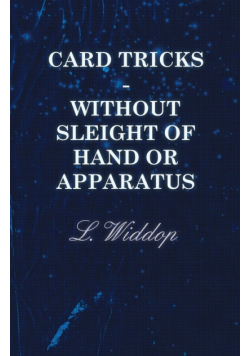 Card Tricks - Without Sleight of Hand or Apparatus