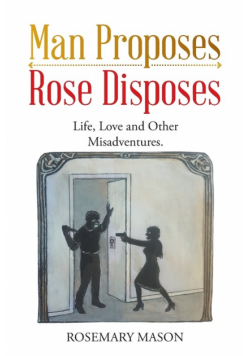 Man Proposes-Rose Disposes