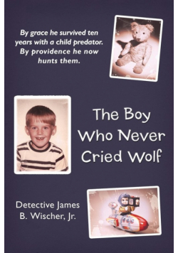 The Boy Who Never Cried Wolf