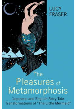 Pleasures of Metamorphosis