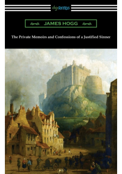The Private Memoirs and Confessions of a Justified Sinner