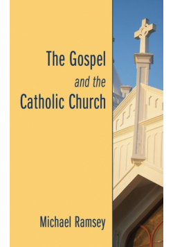 The Gospel and the Catholic Church