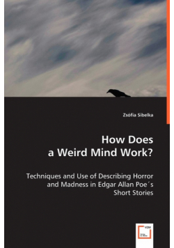 How Does a Weird Mind Work?