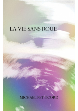 La Vie Sans Roue