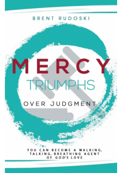Mercy Triumphs Over Judgment