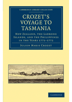 Crozet's Voyage to Tasmania, New Zealand, the Ladrone Islands, and             the Philippines in the Years 1771-1772