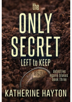 The Only Secret Left to Keep