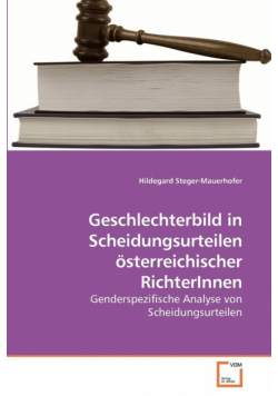 Geschlechterbild in Scheidungsurteilen österreichischer RichterInnen