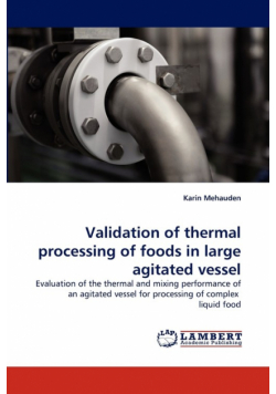 Validation of Thermal Processing of Foods in Large Agitated Vessel