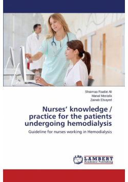 Nurses' knowledge / practice for the patients undergoing hemodialysis